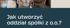 Jak utworzyć oddział spółki z o.o.? Poznaj procedurę krok po kroku, wymagane dokumenty, koszty oraz zasady rejestracji oddziału w KRS.