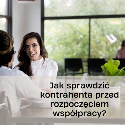 jak sprawdzić kontrahenta w KRS CEIDG i BIG przed podpisaniem umowy